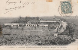 60 - ERQUERY - Ferme De Villers (Dépendance De L' Asile D' Aliénés De Clermont) - Andere Gemeenten