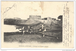 CPA Coloniale Sénégal Et Soudan - Fabrique De Pirogues Cousues - Circulée 1907 - Senegal
