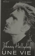 JOHNNY HALLYDAY "UNE VIE " LIVRE DE REMI BOUET ET J.J.ARNOULD -ETAT NEUF - - Musik