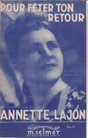 Pour Fêter Ton Retour" "Annette Lajon"    10 P)   Partitions Musicales Anciennes " - Vocals