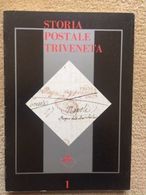 BIBLIOTECA FILATELICA: STORIA POSTALE TRIVENETA (ASSOCIAZIONE FILATELICA VENETA) - Philately And Postal History