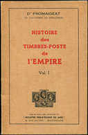 Fromaigeat, Histoire Des Timbres De L'Empire Volume I 1965, TB - Andere & Zonder Classificatie