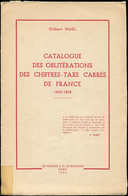 G. Noël, Catalogue Des Oblitérations Des Chiffres Taxe Carrés De France, 1956, R Et TB - Autres & Non Classés