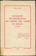 G. Noël, Catalogue Des Oblitérations Des Chiffres Taxe Carrés De France, 1956, R Et TB - Andere & Zonder Classificatie