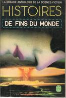 GRANDE ANTHOLOGIE DE LA SF - HISTOIRES DE FINS DU MONDE - EO 1974 - Livre De Poche