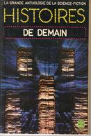 GRANDE ANTHOLOGIE DE LA SF - HISTOIRES DE DEMAIN  - EO 1975 - Livre De Poche