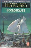 GRANDE ANTHOLOGIE DE LA SF - HISTOIRES ECOLOGIQUES  - EO 1983 -- Couv : ADAMOV - Livre De Poche