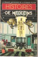 GRANDE ANTHOLOGIE DE LA SF - HISTOIRES DE MEDECINS  - EO 1983 - Livre De Poche