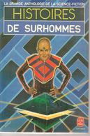 GRANDE ANTHOLOGIE DE LA SF - HISTOIRES DE SURHOMMES  - EO 1984 - Couv : ADAMOV - Livre De Poche