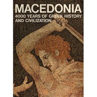 MACEDONIA:4000 YEARS OF GREEK HISTORY AND CIVILIZATION, GEN.EDITOR: M.B.SAKELLARIOU - Antigua