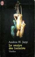Le Ventre Des Lucioles Par Andrea Japp (ISBN 2290319996 EAN 9782290319994) - J'ai Lu