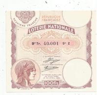 Billet De Loterie ,  LOTERIE NATIONALE ,neuvième Tranche,1934 ,  100 Francs , 2 Scans ,  Frais Fr : 1.45 E - Biglietti Della Lotteria