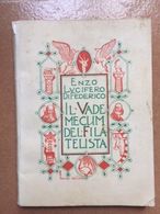 BIBLIOTECA FILATELICA IL VADEMECUM DEL FILATELISTA DI ENZO LUCIFERO DI FEDERICO EDITO NEL 1955 - Handbücher