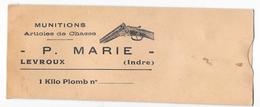 Sachet En Papier Neuf- MUNITIONS - Articles De Chasse - P. MARIE - LEVROUX (Indre) 1 Kilo Plomb N° - Supplies And Equipment