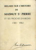 « Regard Sur L’histoire De MASNAUY SAINT PIERRE Et Ses Proches Environs 1180 – 1982 » DE MAESENEER, R. – Imp. COPY PRINT - Belgium