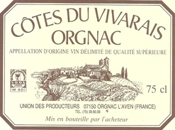 "  COTES DU VIVARAIS . ORGNAC  "  UNION DES PRODUCTEURS 07150 ORGNAC-L'AVEN - Verzamelingen, Voorwerpen En Reeksen