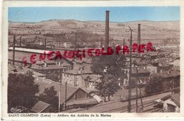 42-ST SAINT CHAMOND- ATELIERS DES ACIERIES DE LA MARINE - ACIERIE - Saint Chamond