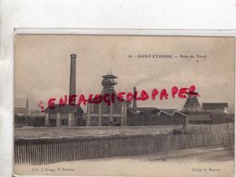 Delcampe - 42 -ST ETIENNE- SAINT ETIENNE - MINES  PUITS DU TREIL - EDITEUR J. ZAUGG CLICHE A. MOUTON - RARE CLICHE - Saint Etienne