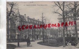 42 - ST SAINT ETIENNE - PLACE BADOUILLERE 1904 - Saint Etienne