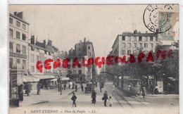 42 - ST SAINT ETIENNE - PLACE DU PEUPLE-1906 TRAMWAY  RARE CLICHE - Saint Etienne