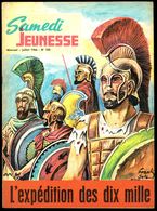 SAMEDI JEUNESSE - N° 105 - Jul 1966 - " L'Expédition Des Dix Mille " De Frank SELS. - Samedi Jeunesse