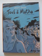 Jean-Claude Denis - Tous à Matha. Tome 2. EO Dédicacée - Dediche