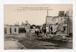 - CPA REVIGNY (55) - La Rue De La Gare Après Le Bombardement 1914 - - Revigny Sur Ornain