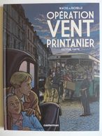 Wachs & Richelle - Opération Vent Printanier. Tome 2 / EO 2009 Dédicacée - Dedicados