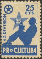 *. 1937. 25 Cts Azul. PRO CULTURA, 45 DIVISION. MAGNIFICO Y RARO. (Guillamón 2067, Doménech 1146) - Altri & Non Classificati