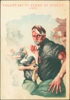 (*). 1937. Tarjeta Postal  Ilustrada (sin Utilizar, Conservación Habitual) De Voluntarios Italianos En España VOLONTARI  - Altri & Non Classificati