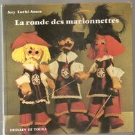 La Ronde Des Marionnettes De Any Luthi-Amos Ditions Dessain Et Tolra De 1982 - Marionetas