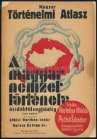 Magyar Történelmi Atlasz A Magyar Nemzet Története ősídöktől Napjainkig C, Műhöz. Asztalos Miklós és Pethő Sándor, Bevez - Autres & Non Classés