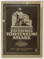 1932 Barthos-Kurucz: Történelmi Atlasz Polgári Iskolák Számár. Bp., M. Kir. Honvéd Térképészeti Intézet, 29 P - Autres & Non Classés