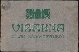 Cca 1900 Vízakna állami Sósgyógyfürdő Képes Ismertető 30 P. Ázott - Unclassified