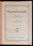 1909 Magyar Lányok. Képes Hetilap Fiatal Leányok Számára. Szerk.: Tutsek Anna. 1909. XV. évf. Második Kötet. Bp.,1909, S - Ohne Zuordnung