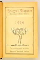 1916 Hölgyek Naptára. Szerk.: S. Bokos Malvin. XXXIII. évf. Bp.,1916, Légrády Nyomda és Könyvkiadó Rt., 344 P. Átkötött  - Unclassified