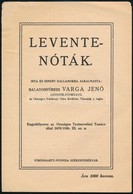 1926 Balatonfüredi Varga Jenő: Leventenóták. Székesfehérvár, Vörösmarty-ny., 2 Sztl. Lev, Kissé Foltos, Szakadással - Non Classés