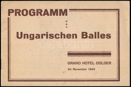 1929 Magyar Bál Zürichben A Dolder Grand Hotelben Programfüzet. / Hungarian Ball In The Zürich Grand Hotel Booklet 12 P. - Non Classificati