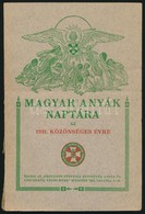 1931 Magyar Anyák Naptára. Szerk: Keller Lajos. Kiadja Az Országos Stefánia Szövetség. 228p. - Non Classés