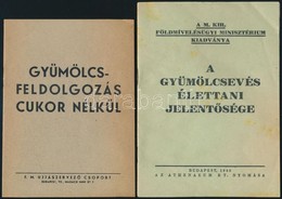 1940-1944 Mezőgazdasági Nyomtatványok (Gyümölcsfeldolgozás Cukor Nélkül, A Gyümölcsevés élettani Jelentősége, Stb.), 9 D - Non Classés