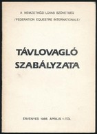 1986 Nemzetközi Lovas Szövetség Távlovagló Szabályzata. 32p. - Non Classificati