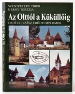 Szentpétery Tibor-Kerny Terézia: Az Olttól A Küküllőig. Erdélyi Szász Erődtemplomok. Bp.,1988, Officina Nova. Kiadói Egé - Unclassified