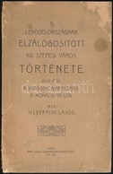 Illyefalvi Lajos: A Lengyelországnak Elzálogosított XIII Szepesi Város Története I. Rész: A Városok Alapításától A Mohác - Non Classés