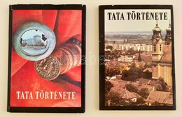 Tata Története I-II. Kötet. I. Kötet: (Az őskortól 1727-ig.) Szerk.: Kovács Emil. II. Kötet: 1727-1970. Szerk.: Körmendi - Unclassified