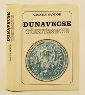 Naszály Sándor: Dunavecse Története. 1983. Dunavecse Nagyközség Tanácsa - Non Classés