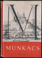 R. Vozáry Aladár: Munkács. Bp., 1943, Officina. Fekete-fehér Fotókkal Illusztrált. Kiadói Illusztrált Kartonált Papírköt - Non Classificati