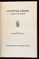 Szilágyi Sándor: Lavotta János. A Kor és Az Ember. Bp., é.n., Könyvbarátok Szövetsége. Kiadói Aranyozott Félbőr-kötés. J - Non Classés