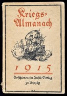 Kriegsalmanach. 1915. Leipzig,1915,Erschienen Im Insel-Verlag. Német Nyelven.  Kiadói Papírkötésben, Kissé Sérült Gerinc - Unclassified