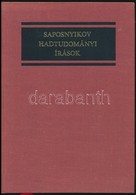 B. M. Saposnyikov: Hadtudományi írások. Fordította: Benda Kálmán. Bp., 1976, Zrínyi. Kiadói Egészvászon-kötés. Megjelent - Unclassified