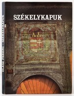 Olasz Ferenc: Székelykapuk. Bp., 1989, Hunnia Filmstúdió Vállalat. Kiadói Egészvászon-kötésben, Kiadói Papír Védőborítób - Non Classificati